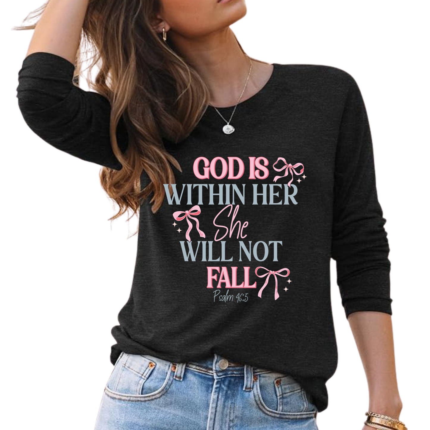 God is Within Her She Will Not Fall Psalm 46:5 Long Sleeve Shirt