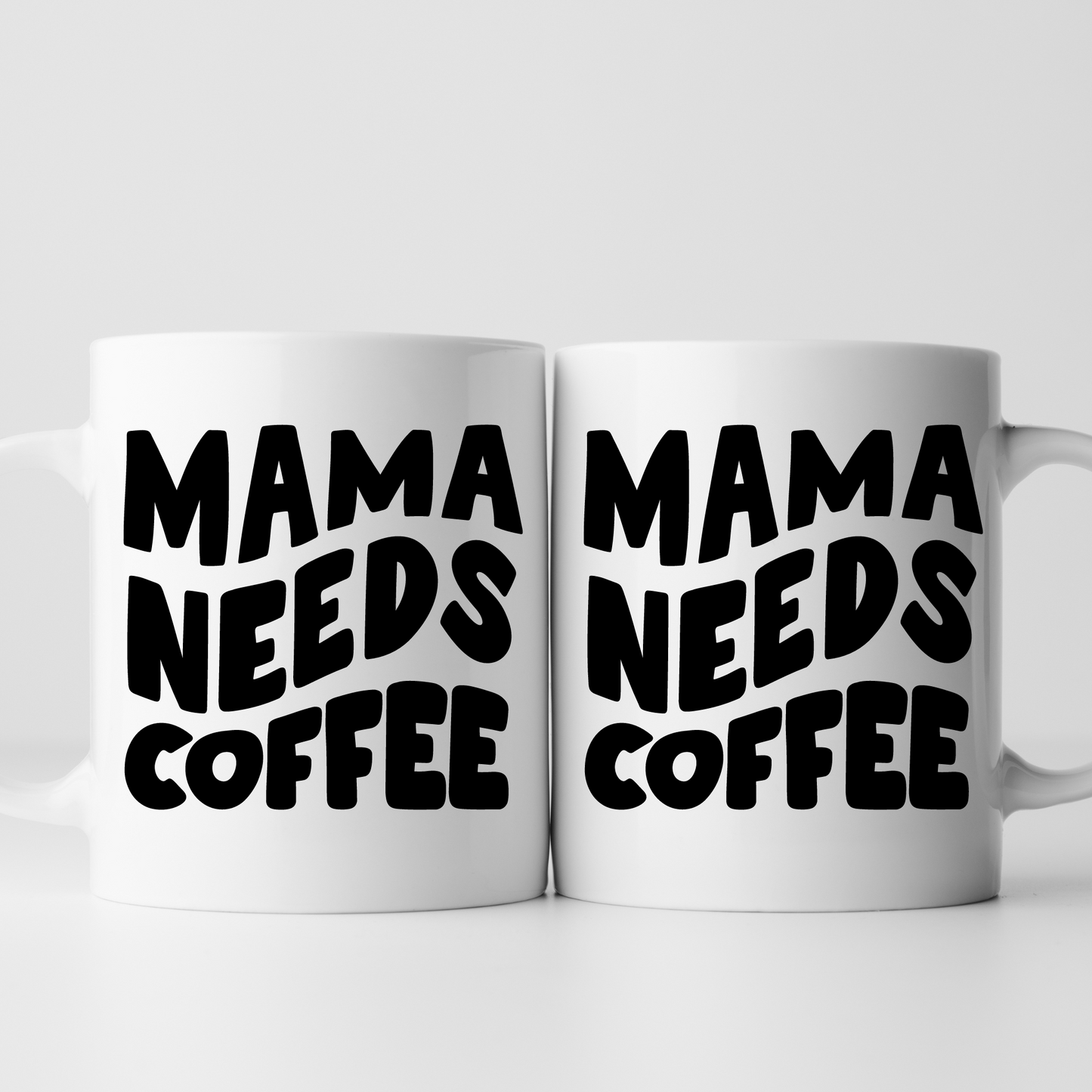 Mama Needs Coffee Mug